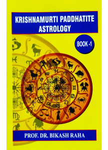 Krishnamurti Paddhatite Astrology (English-Book-1) by Dr. Prof. Bikash Raha