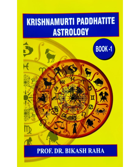 Krishnamurti Paddhatite Astrology (English-Book-1) by Dr. Prof. Bikash Raha