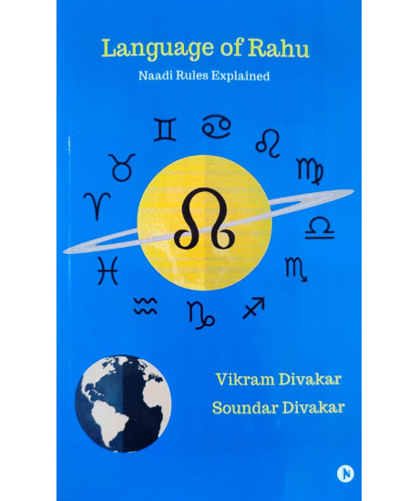 Language of Rahu (English): Naadi Rules Explained by Vikram Divakar & Soundar Divakar 
