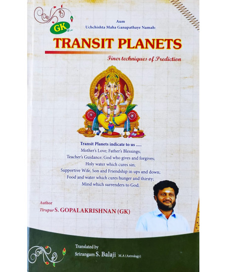 Transit Planets-Finer Techniques of Prediction (English): by Tirupur S.GopalaKrishnan (GK) Transit Planets-Finer Techniques of Prediction (English): by Tirupur S.GopalaKrishnan (GK)