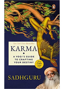 KARMA: A YOGI'S GUIDE TO CRAFTING YOUR DESTINY