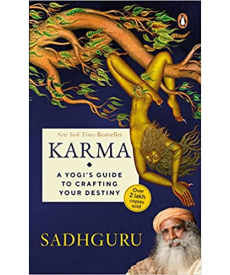KARMA: A YOGI'S GUIDE TO CRAFTING YOUR DESTINY KARMA: A YOGI'S GUIDE TO CRAFTING YOUR DESTINY