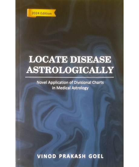 Locate Disease Astrologically | Novel Application of Divisional Charts in Medical Astrology | English | V.P. Goel | Locate Disease Astrologically | Novel Application of Divisional Charts in Medical Astrology | English | V.P. Goel |