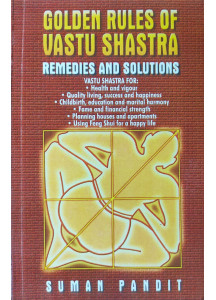 Golden Rules of Vastu Shastra (English): Remedies and Solutions by Suman Pandit
