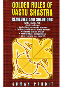 Golden Rules of Vastu Shastra (English): Remedies and Solutions by Suman Pandit