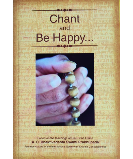 Chant and Be Happy... | English | A. C. Bhaktivedanta Swami Prabhupada | Chant and Be Happy... | English | A. C. Bhaktivedanta Swami Prabhupada |