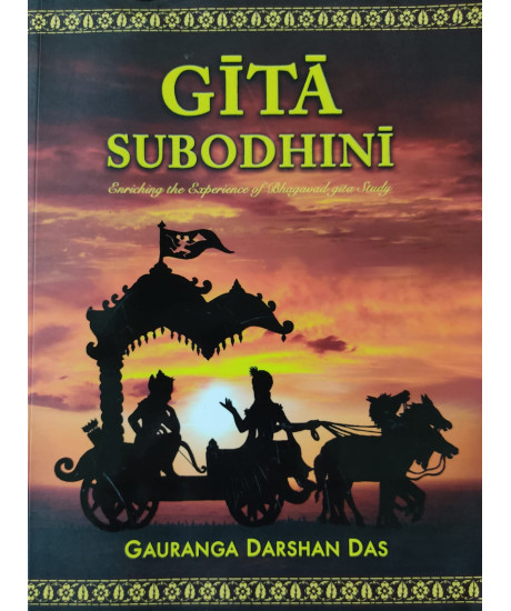 Gita Subodhini (English):by Gauranga Darshan Das Gita Subodhini (English):by Gauranga Darshan Das