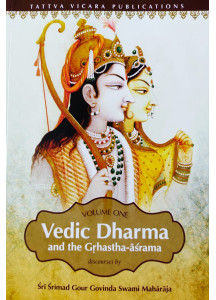 Vedic Dharma and the Grhastha-āśrama (English): Vol-I