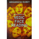 Mysteries of Vedic Face Reading (English) by Hrishikesh Dubey Mysteries of Vedic Face Reading (English) by Hrishikesh Dubey