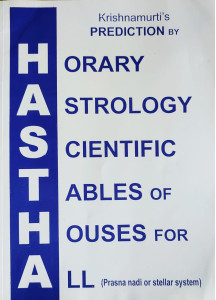 KP Horary Astrology Scientific Tables of Houses for All | H A S T H A | Prasna Nadi or Stellar System | S. Balasundaram and A.R. Raichur |