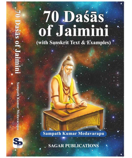 70 Dasas of Jaimini | with Sanskrit Text & Examples| English | Sampath Kumar Medavarapu | 70 Dasas of Jaimini | with Sanskrit Text & Examples| English | Sampath Kumar Medavarapu |