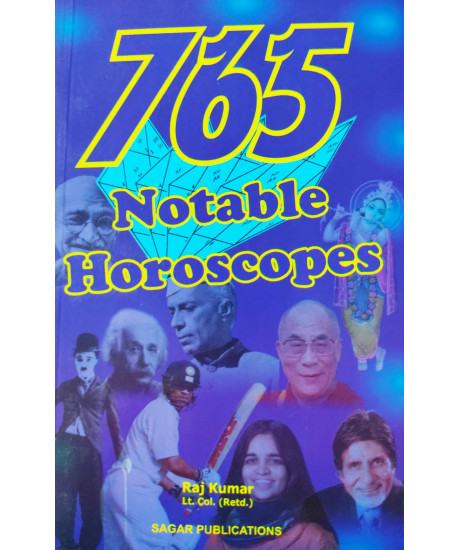 765 Notable Horoscopes (English) by Raj Kumar Lt. Col. (Retd.) 765 Notable Horoscopes (English) by Raj Kumar Lt. Col. (Retd.)