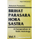 Brihat Parasara Hora Sastra- A Compendium in Vedic Astrology-Vol- I & II  | English Edition | Girish Chand Sharma |