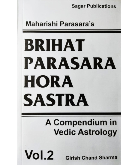 Brihat Parasara Hora Sastra- A Compendium in Vedic Astrology-Vol- I & II  | English Edition | Girish Chand Sharma |