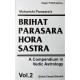 Brihat Parasara Hora Sastra- A Compendium in Vedic Astrology-Vol- I & II  | English Edition | Girish Chand Sharma |