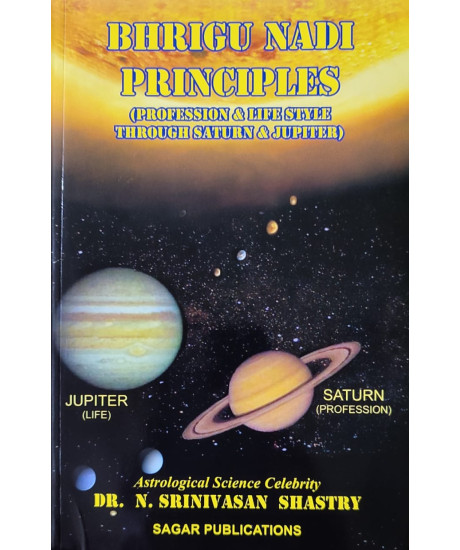 Bhrigu Nadi Principles (English): Profession & Life Style Through Saturn & Jupiter