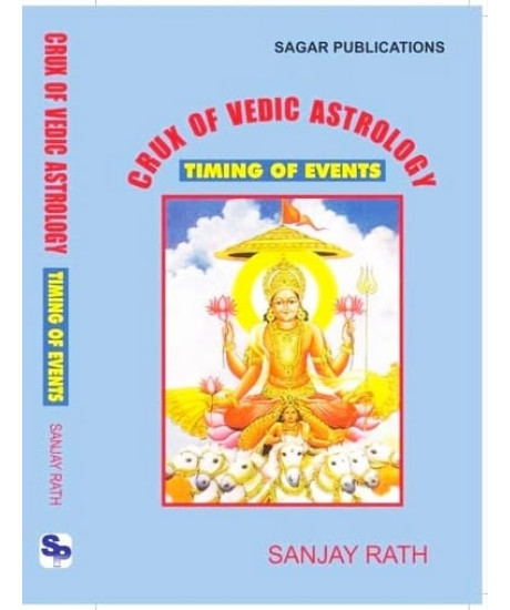 Crux of Vedic Astrology | Timing of Events | Latest 2025 Edition | English | Sanjay Rath | Crux of Vedic Astrology | Timing of Events | Latest 2025 Edition | English | Sanjay Rath |