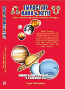 Impact of Rahu and Ketu | English | Based on System' Approach for Interpreting Horoscopes |