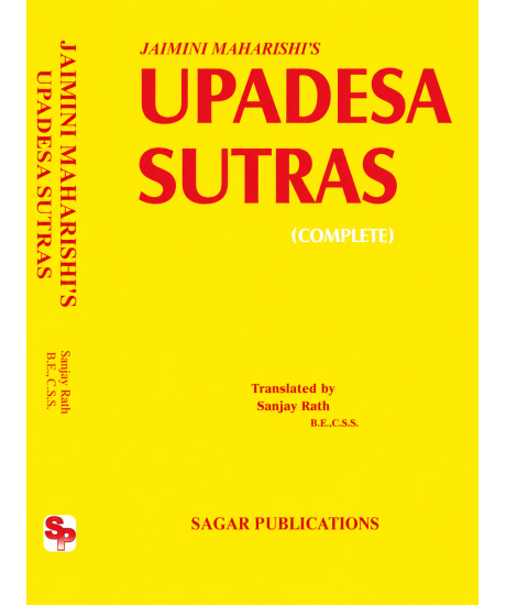 Jaimini Maharishi's Upadesa Sutras (Complete with four chapters) | English | Sanjay Rath |