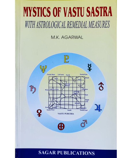 Mystics of Vastu Sastra | With Astrological Remedial Measures | M. K. Agarwal | Mystics of Vastu Sastra | With Astrological Remedial Measures | M. K. Agarwal |
