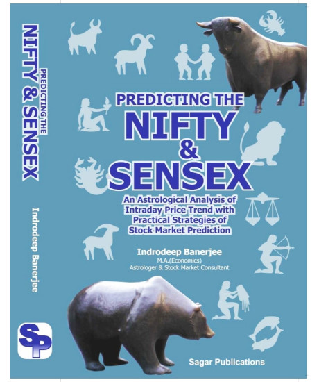 Predicting The Nifty and Sensex | English | An Astrological Analysis of Intraday Price Trend with Practical Strategies of Stock Market Prediction |