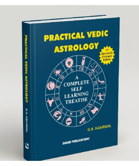 Practical Vedic Astrology: A Complete Self Learning Treatise | Revised Edition | English | G. S. Agarwal |