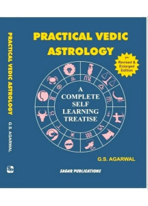 Practical Vedic Astrology: A Complete Self Learning Treatise | Revised Edition | English | G. S. Agarwal |