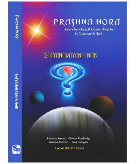 Prashna Hora | Horary Astrology & Cosmic Psyche in Classical & Nadi | Latest 2025 Edition | English | Satyanarayana Naik | Prashna Hora | Horary Astrology & Cosmic Psyche in Classical & Nadi | Latest 2025 Edition | English | Satyanarayana Naik |