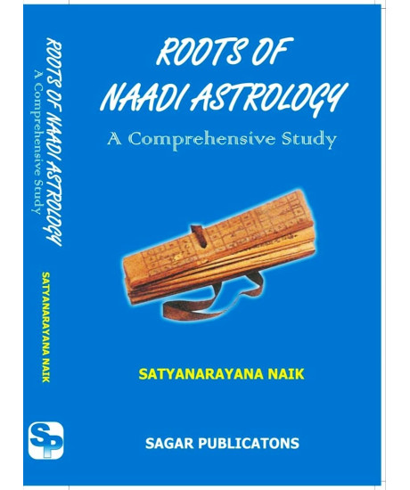 Roots of Naadi Astrology | A Classical and Modern Works | Latest 2025 Edition  | English | Satyanarayana Naik | 
