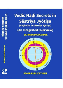 Vedic Nadi Secrets in Sastriya Jyotisa | Nadimula in Sastriya Jyotisa | An Integrated Overview | English | Latest Edition |